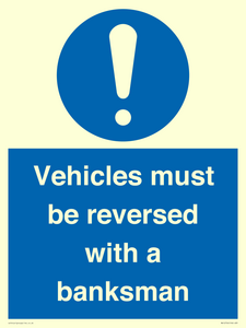 Vehicles must be reversed with a banksman
